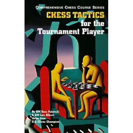 Pre-Owned Chess Tactics for the Tournament Player (Comprehensive Chess Course Series) (Paperback) 1889323020 9781889323022