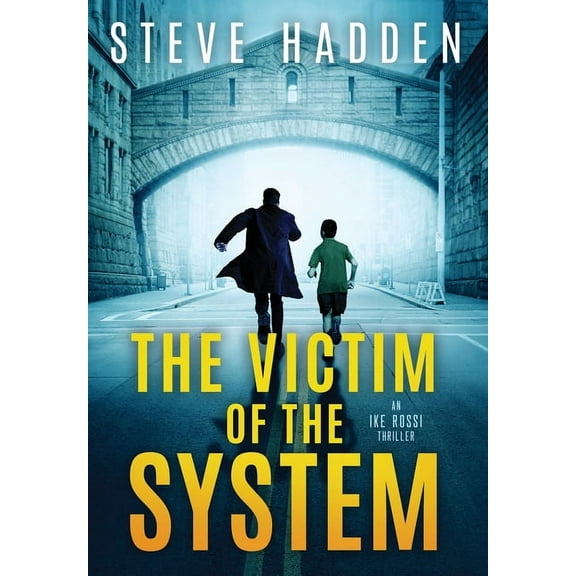 Ike Rossi The Victim of the System, Book 1, (Hardcover)