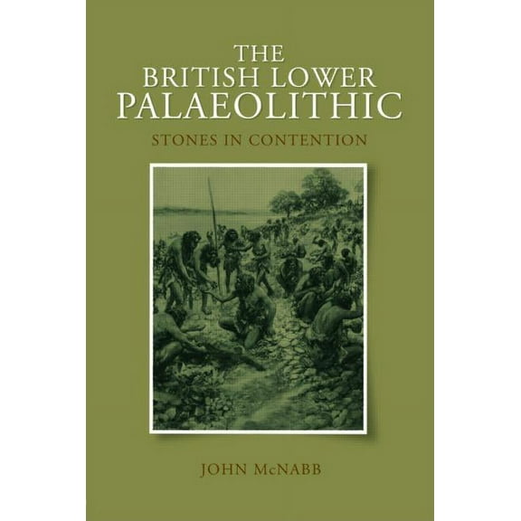 The British Lower Palaeolithic, (Paperback)