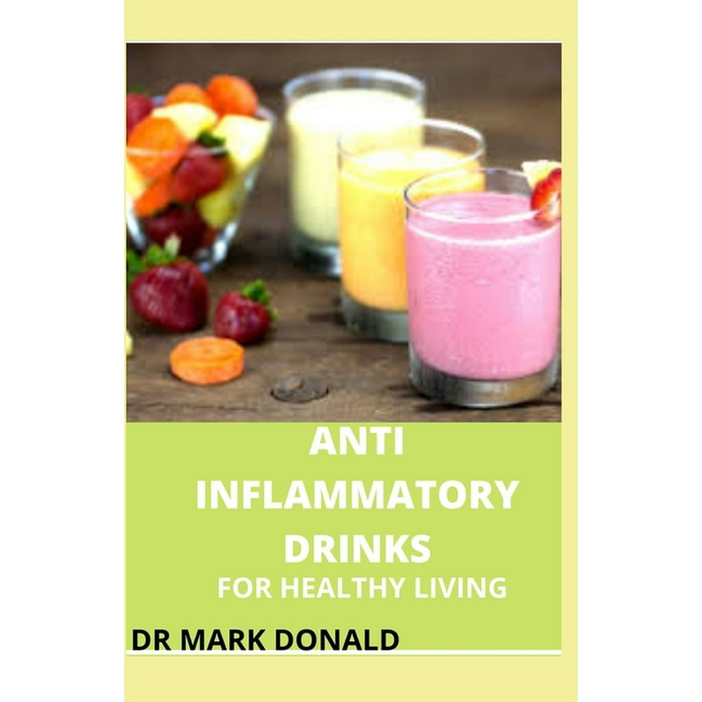 Anti Inflammatory Drinks for Healthy Living More than 50 different