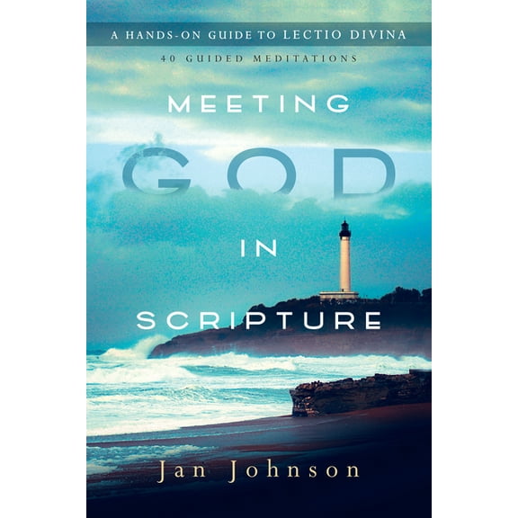 Meeting God in Scripture: A Hands-On Guide to Lectio Divina, (Paperback)