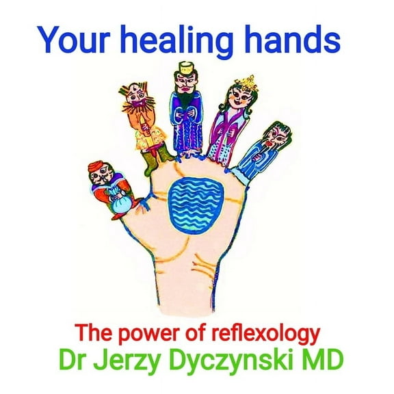 Medical Knowledge Made Easy Your healing hands: The power of reflexology, Book 3, (Paperback)