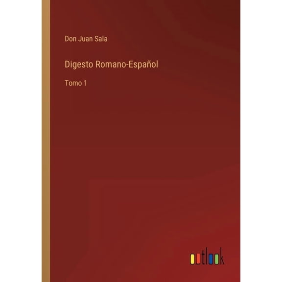 Digesto Romano-Español : Tomo 1 (Paperback)
