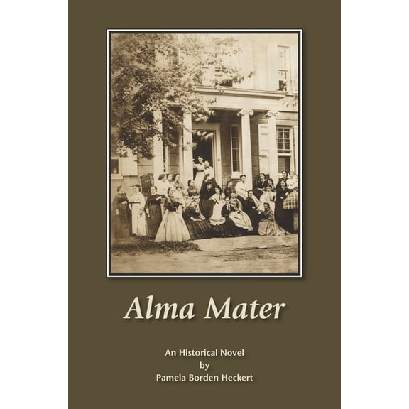 Alma Mater : An Historical Novel (Paperback)