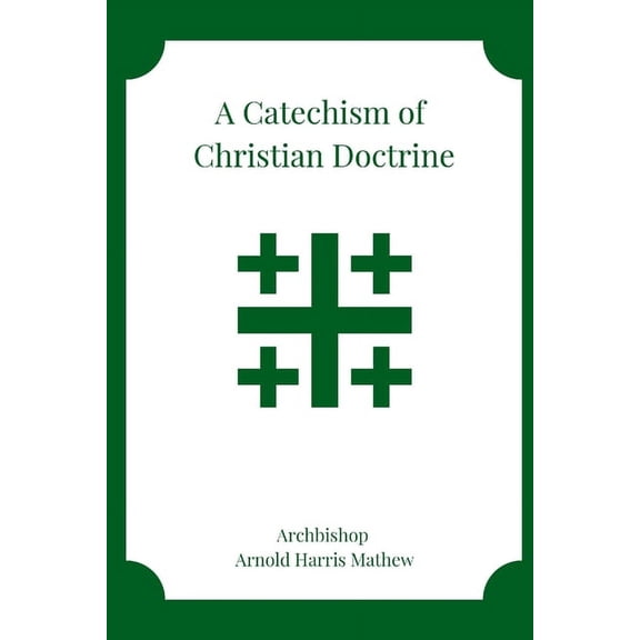 A Catechism of Christian Doctrine (Paperback)