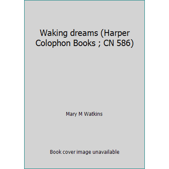 Pre-Owned Waking dreams (Harper Colophon Books ; CN 586) (Paperback) 0060905867 9780060905866