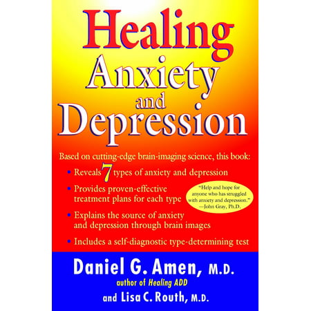 Healing Anxiety and Depression : Based on Cutting-Edge Brain Imaging