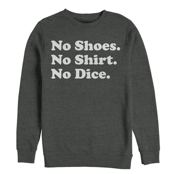 Men's Fast Times at Ridgemont High No Shirt No Dice  Sweatshirt Charcoal Heather Medium