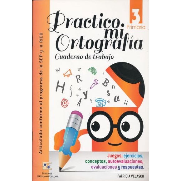 Practico mi ortografia 3 cuaderno de trabajo. primaria