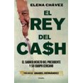 thumbnail image 1 of Pre-Owned El Rey del Cash: El Saqueo Oculto del Presidente Y Su Equipo Cercano / The King of Cash (Paperback) 6073820658 9786073820653, 1 of 2