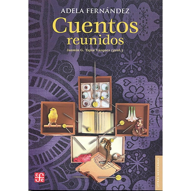 Libro Cuentos Reunidos Tapa Blanda, Autor Adela Fernandez, Editorial Fondo De Cultura Economica