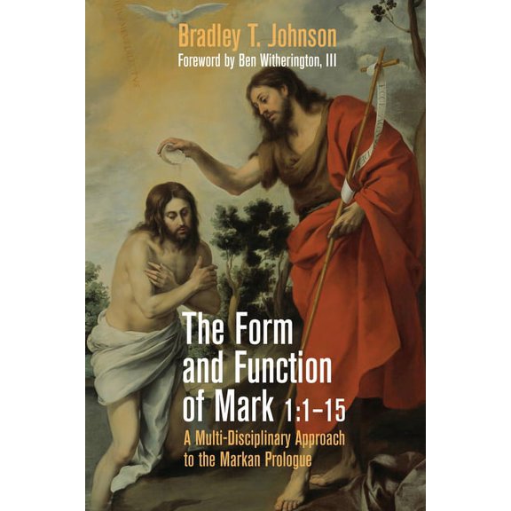 The Form and Function of Mark 1:1-15 (Hardcover)