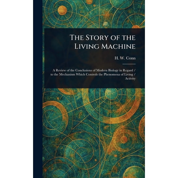 The Story of the Living Machine, (Hardcover)