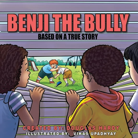 Benji The Bully: A Story of Change (Paperback)