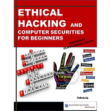 Ethical Hacking and Computer Securities For Beginners -