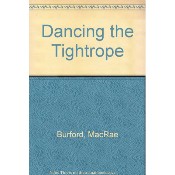 Pre-Owned Dancing the Tightrope, 9780872262010, 0872262014, Paperback,