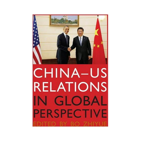 China - US Relations in Global Perspective (Paperback)