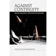 thumbnail image 1 of Against Continuity: Gilles Deleuze's Speculative Realism, 1 of 1