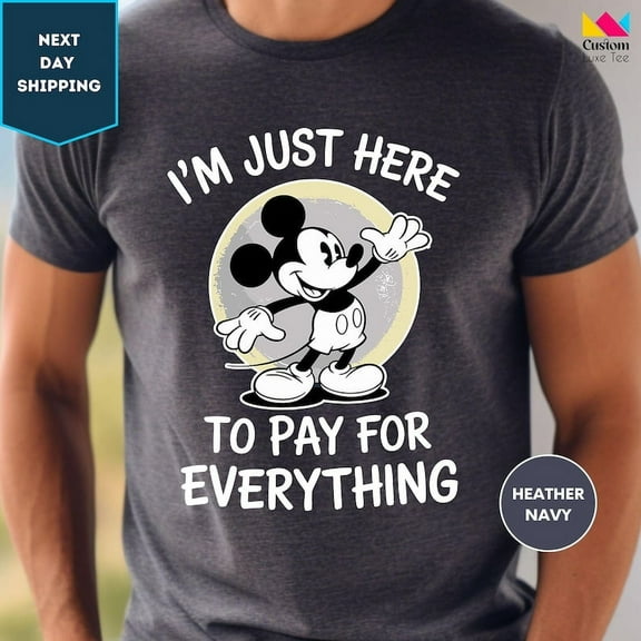Funny Disney Shirt, I'm Just Here To Pay Everything, Disney Vacation Shirt, Disney Silhouette Shirt, Mickey Shirt For Men, Disney Couple Tee