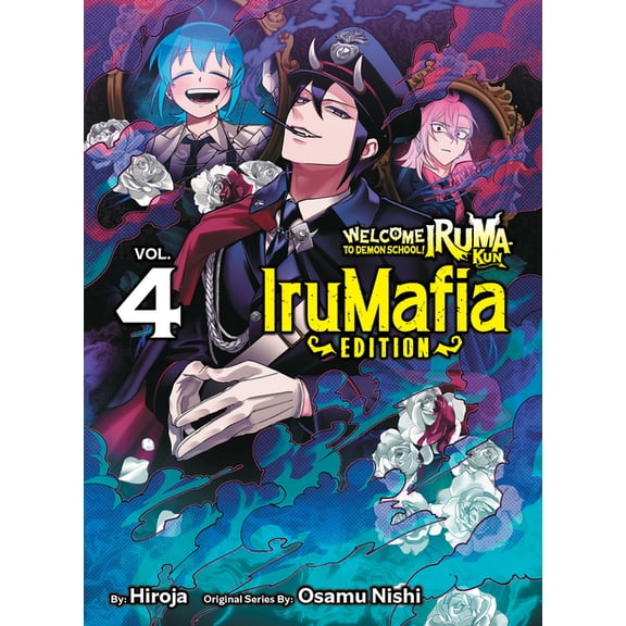 Welcome to Demon School! Iruma-Kun: Irum Welcome to Demon School! Iruma-Kun: Irumafia Edition 4, (Paperback)