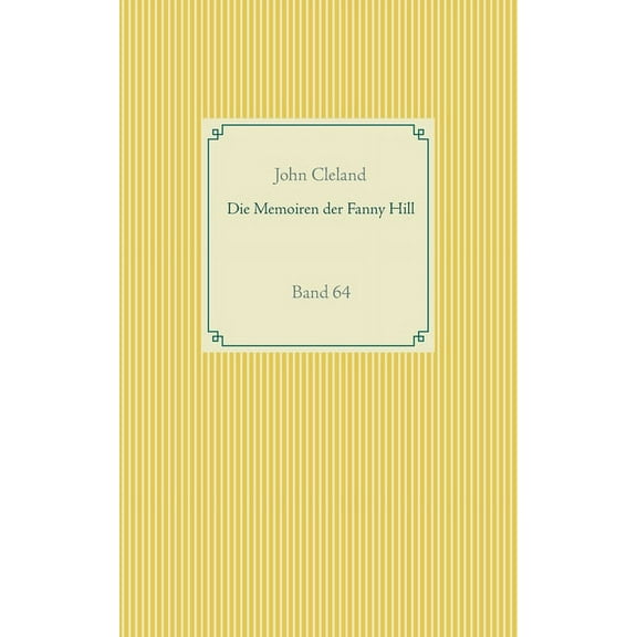 Die Memoiren der Fanny Hill: Band 64, (Paperback)