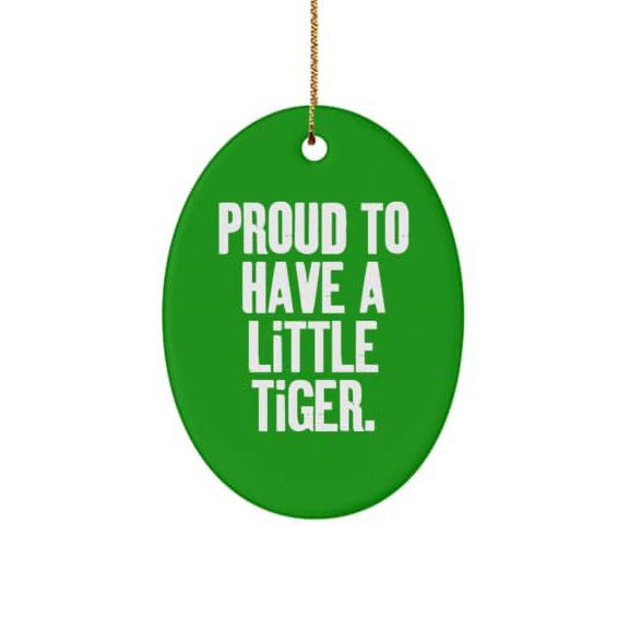 Unique Tiger Cat Gifts, Proud to Have a Little Tiger., Tiger Cat Oval Ornament from Friends