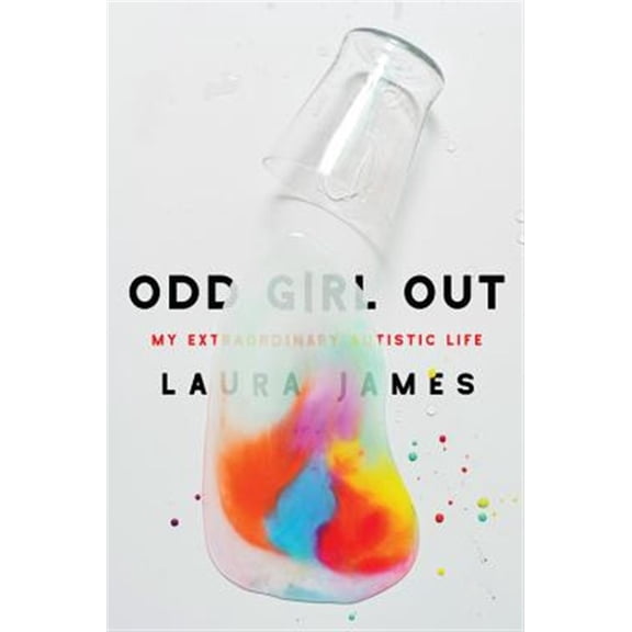 Pre-Owned Odd Girl Out : My Extraordinary Autistic Life (Hardcover)