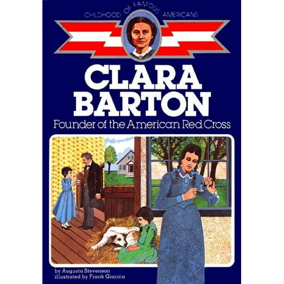 Childhood of Famous Americans (Paperback Clara Barton: Founder of the American Red Cross, (Paperback)