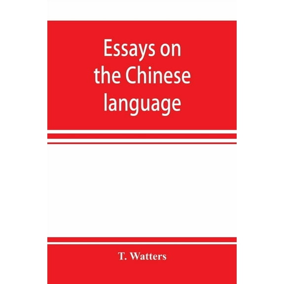 Essays on the Chinese language, (Paperback)