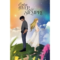 Entre Ayer y Siempre, (Paperback)