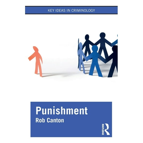 Key Ideas in Criminology Punishment, (Paperback)