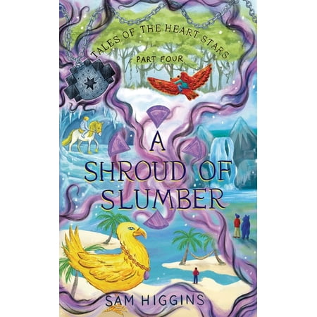 Tales of the Heart Stars A Shroud of Slumber: Tales of the Heart Stars - Part Four Book 4 (Paperback)