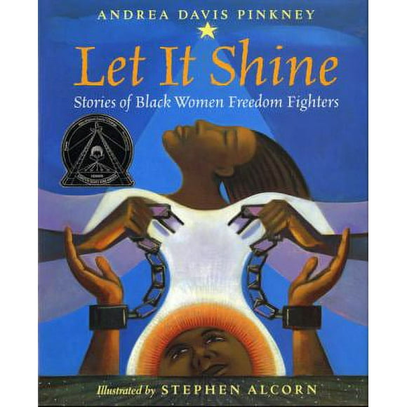 Pre-Owned Let It Shine: Stories of Black Women Freedom Fighters (Hardcover) 015201005X 9780152010058