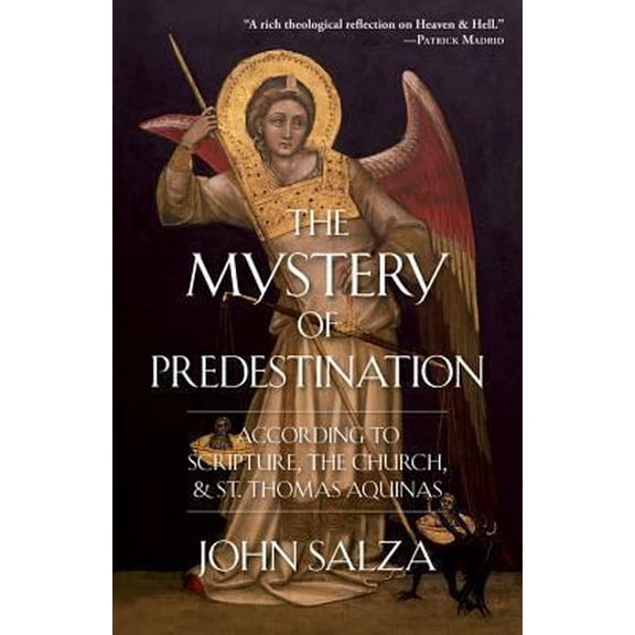 Pre-Owned The Mystery of Predestination: According to Scripture, the Church and St. Thomas Aquinas (Paperback) 0895559056 9780895559050