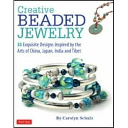 Creative Beaded Jewelry: 33 Exquisite Designs Inspired by the Arts of China, Japan, India and Tibet, Used [Paperback]