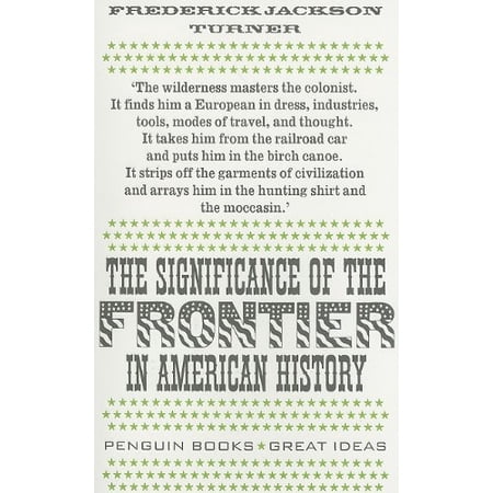 Penguin Books: Great Ideas: The Significance of the Frontier in American History (Paperback)