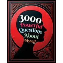 3000 Powerful Questions About Myself: Insightful Questions for Personal Reflection and Self-Discovery, (Paperback)