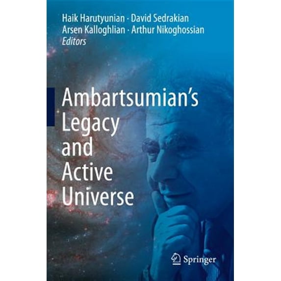 Pre-Owned Ambartsumian's Legacy and Active Universe