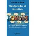 thumbnail image 1 of Quirky Sides of Scientists: True Tales of Ingenuity and Error from Physics and Astronomy, 1 of 1