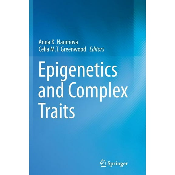 Epigenetics and Complex Traits, (Paperback)