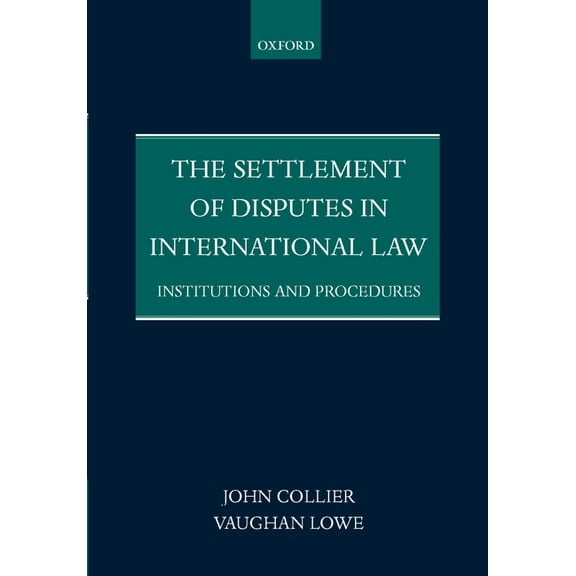 The Settlement of Disputes in International Law Institutions and Procedures (Paperback), (Paperback)