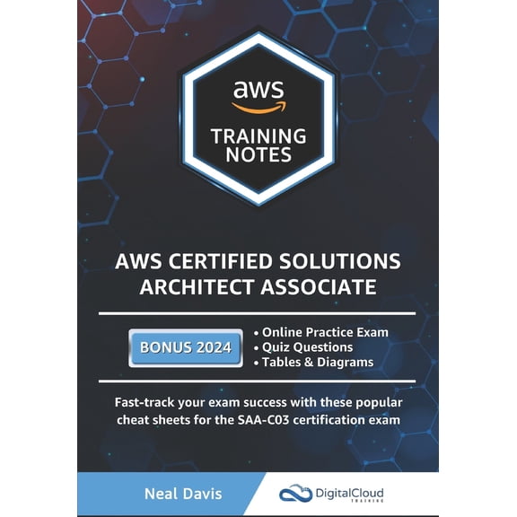 Pre-Owned AWS Certified Solutions Architect Associate Training Notes 2019: Fast-track your exam success with the ultimate cheat sheet for the SAA-C01 exam (Paperback) 1099386403 9781099386404
