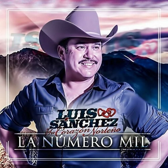 Luis y U Corazon Norteno Sanchez - La Numero Mil - Music & Performance - CD