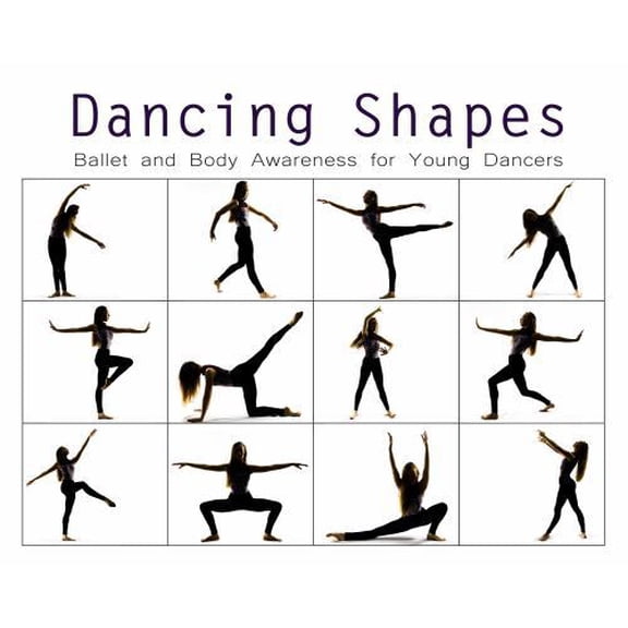 Pre-Owned Dancing Shapes: Ballet and Body Awareness for Young Dancers (Dancing Shapes Series) (Paperback) 173598440X 9781735984407
