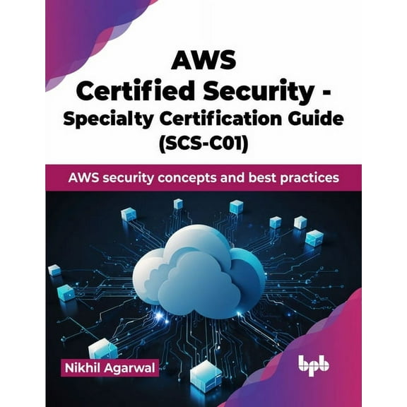 AWS Certified Security - Specialty Certification Guide (SCS-C01): AWS security concepts and best practices (English Edit, (Paperback)