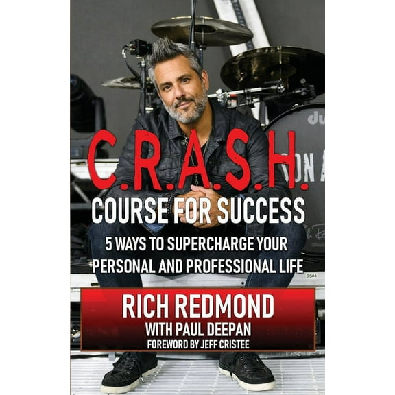 CRASH! Course for Success: 5 Ways to Supercharge Your Personal and Professional Life (Paperback)