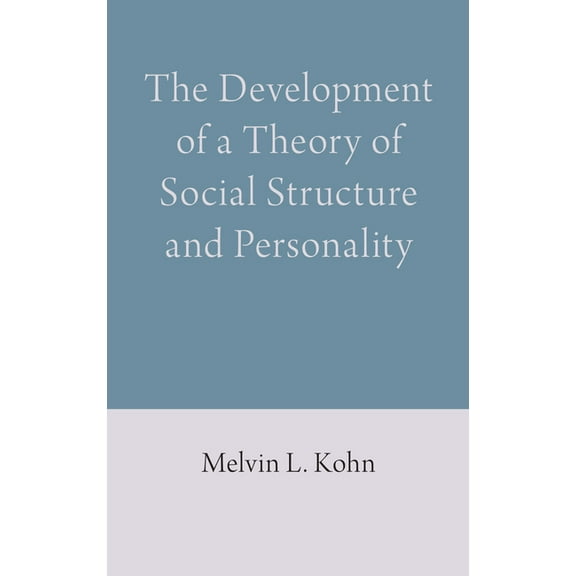 The Development of a Theory of Social Structure and Personality, (Hardcover)