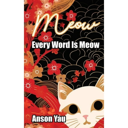 Meow: Every Word Is Meow, (Paperback)