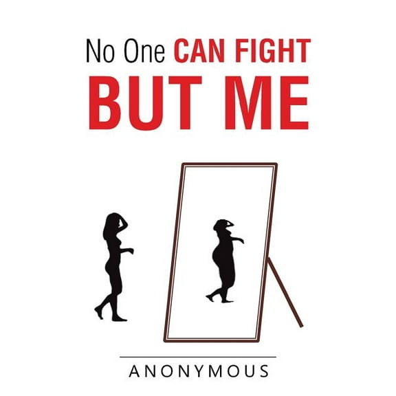 No One Can Fight but Me (Paperback) by Anonymous