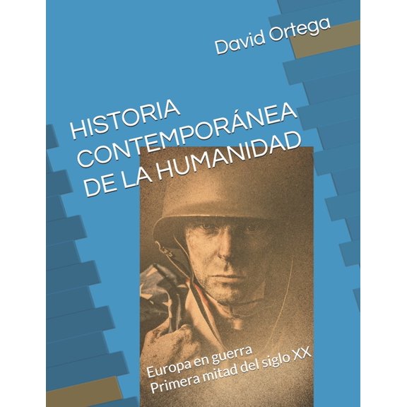Europa En Guerra Historia Contemporánea de la Humanidad: Europa, Book 2, (Paperback)